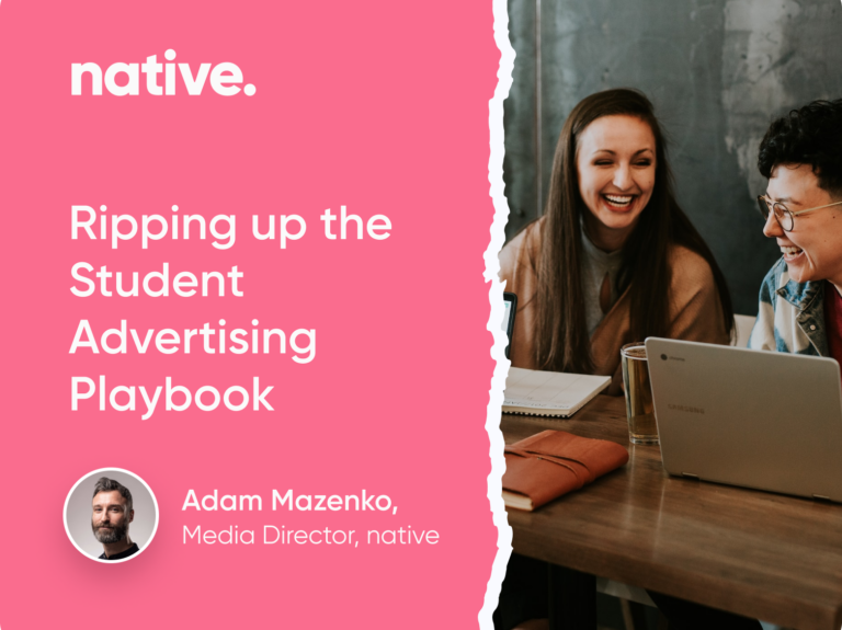 Ripping up the student advertising playbook at YMS with Adam Mazenko, Media Director at native