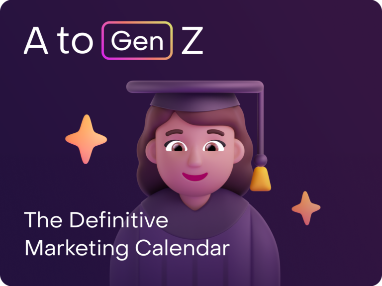 A to (Gen Z): The definitive marketing calendar